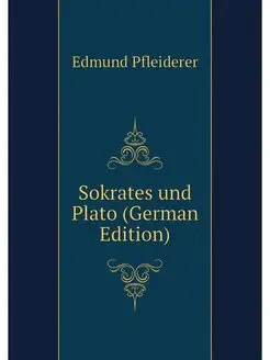 Sokrates und Plato (German Edition)