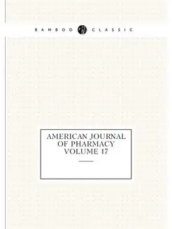 American journal of pharmacy Volume 17