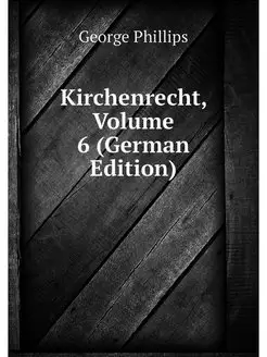 Kirchenrecht, Volume 6 (German Edition)