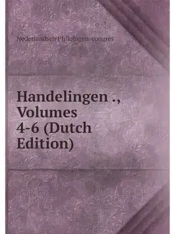 Handelingen, Volumes 4-6 (Dutch Edi