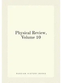 Physical Review, Volume 10