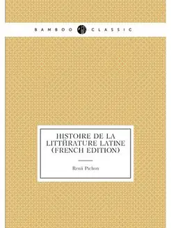 Histoire De La Litterature Latine (Fr