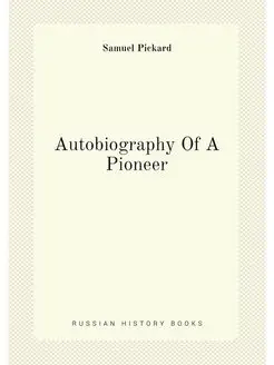 Autobiography Of A Pioneer