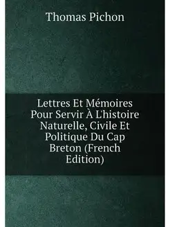 Lettres Et Mémoires Pour Servir À L'histoire Naturel