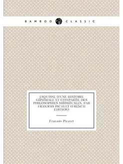 Esquisse D'une Histoire Générale Et Comparée Des Phi