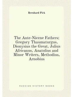 The Ante-Nicene Fathers Gregory Thaumaturgus, Diony