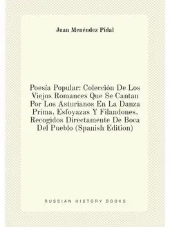 Poesía Popular Colección De Los Viejos Romances Que