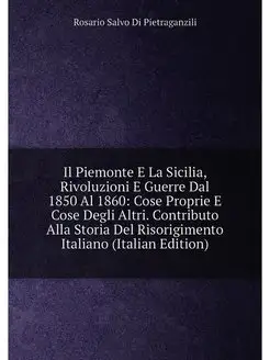 Il Piemonte E La Sicilia, Rivoluzioni E Guerre Dal 1