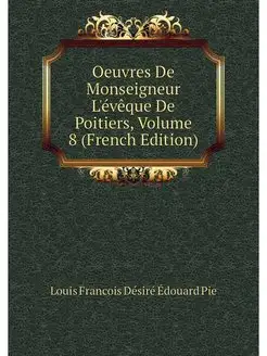 Oeuvres De Monseigneur L'eveque De Po