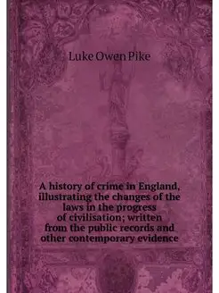 A history of crime in England, illust