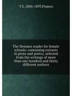 The Hemans reader for female schools containing ext