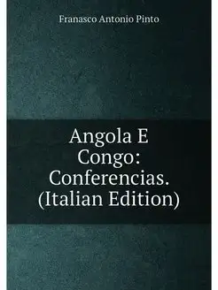 Angola E Congo Conferencias. (Italian Edition)