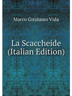 La Scaccheide (Italian Edition)