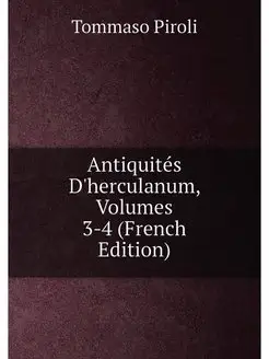 Antiquités D'herculanum, Volumes 3-4 (French Edition)