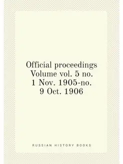 Official proceedings Volume vol. 5 no. 1 Nov. 1905-n