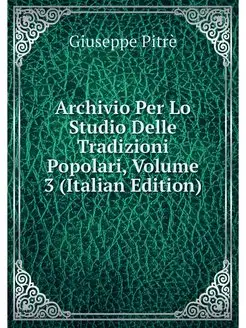 Archivio Per Lo Studio Delle Tradizio