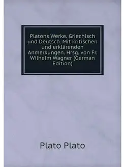 Platons Werke. Griechisch und Deutsch