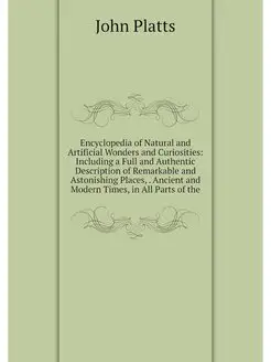 Encyclopedia of Natural and Artificia