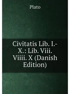 Civitatis Lib. I.-X. Lib. Viii. Viiii. X (Danish Ed