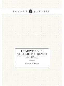 Le Moyen Âge, Volume 18 (French Edition)