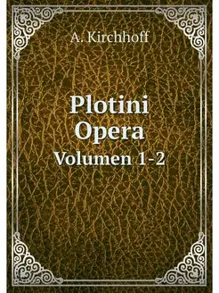 Plotini Opera. Volumen 1-2