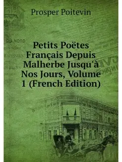 Petits Poetes Francais Depuis Malherb