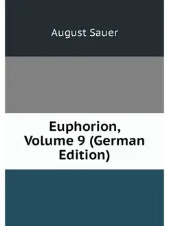 Euphorion, Volume 9 (German Edition)