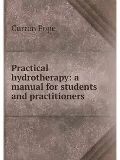 Practical hydrotherapy a manual for