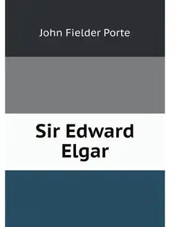 Sir Edward Elgar