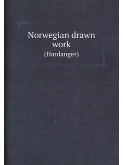 Norwegian drawn work. (Hardanger)