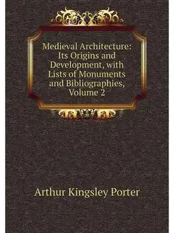 Medieval Architecture Its Origins an