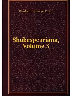 Shakespeariana, Volume 3