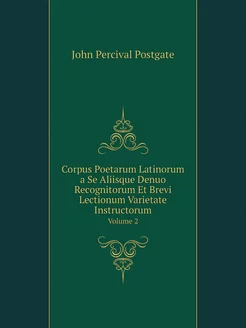 Corpus Poetarum Latinorum a Se Aliisq