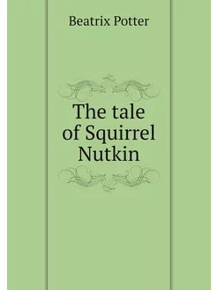 The tale of Squirrel Nutkin