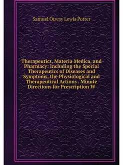 Therapeutics, Materia Medica, and Pha