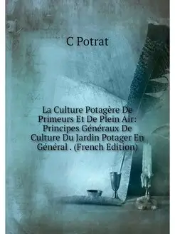 La Culture Potagere De Primeurs Et De