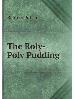 The Roly-Poly Pudding