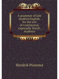 A grammar of late modern English, for