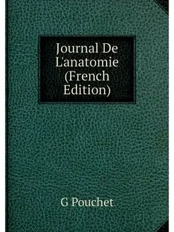 Journal De L'anatomie (French Edition)