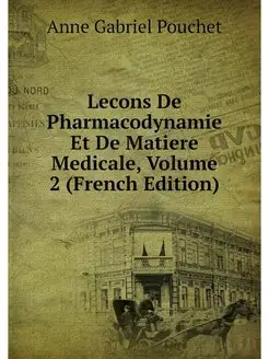 Lecons De Pharmacodynamie Et De Matie