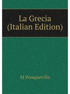 La Grecia (Italian Edition)