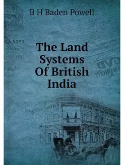 The Land Systems Of British India