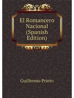 El Romancero Nacional (Spanish Edition)