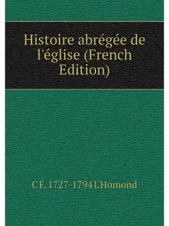 Histoire abregee de l'eglise (French