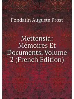 Mettensia Memoires Et Documents, Vol