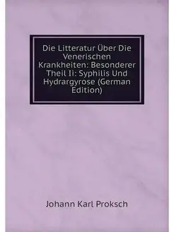 Die Litteratur Uber Die Venerischen K