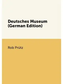 Deutsches Museum (German Edition)