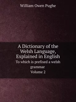 A Dictionary of the Welsh Language, E