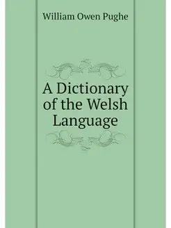 A Dictionary of the Welsh Language