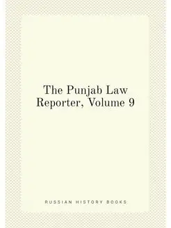 The Punjab Law Reporter, Volume 9